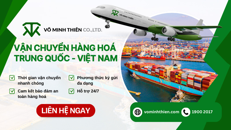 Liên hệ Võ Minh Thiên để được vận chuyển hàng Trung Quốc với chi phí rẻ