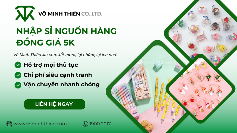Võ Minh Thiên chuyên hỗ trợ tìm nhập nguồn hàng đồng giá 5k uy tín