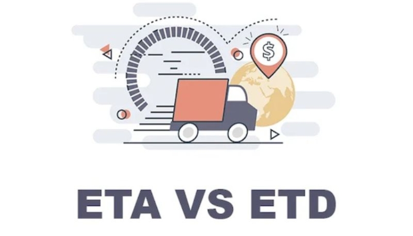 Vai trò chính của ETA và ETD trong ngành vận tải