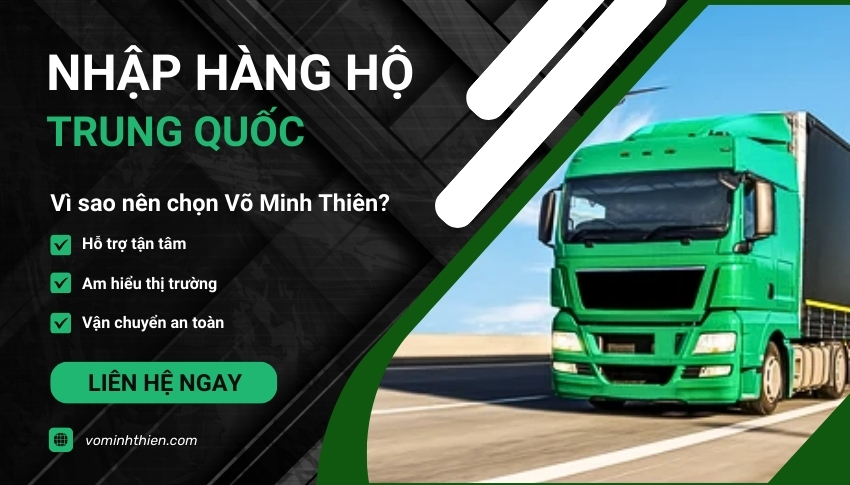 Võ Minh Thiên là đơn vị hỗ trợ nhập hàng Trung Quốc giá sỉ