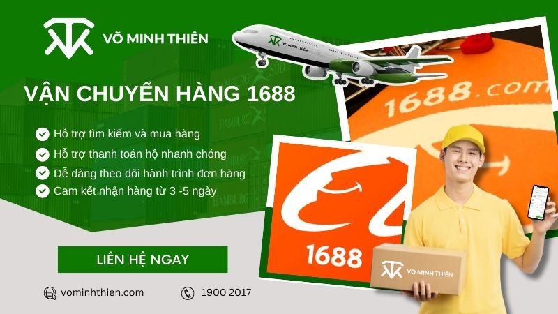 Võ Minh Thiên Logistics chuyên nhận ship hàng 1688 nhanh chóng về Việt Nam