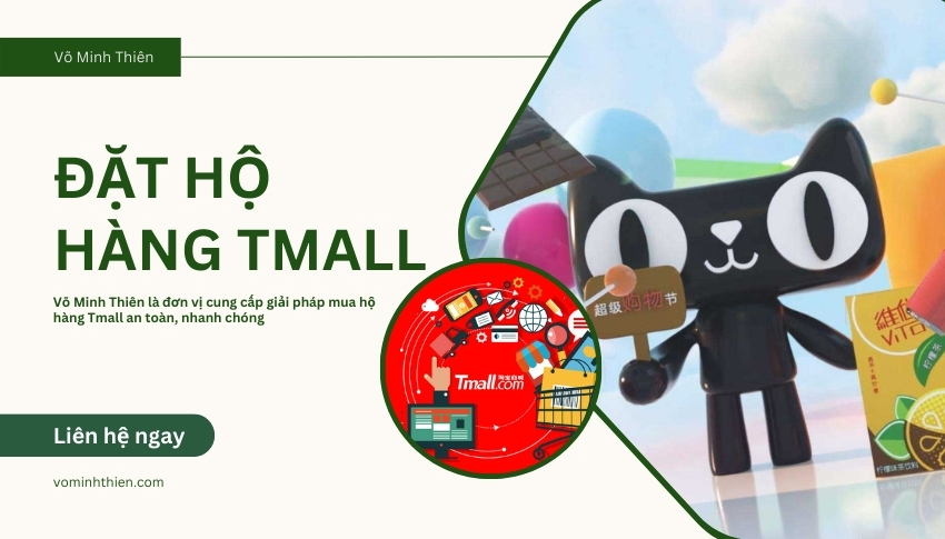 Mua hàng Tmall chính hãng cùng với Võ Minh Thiên Logistics