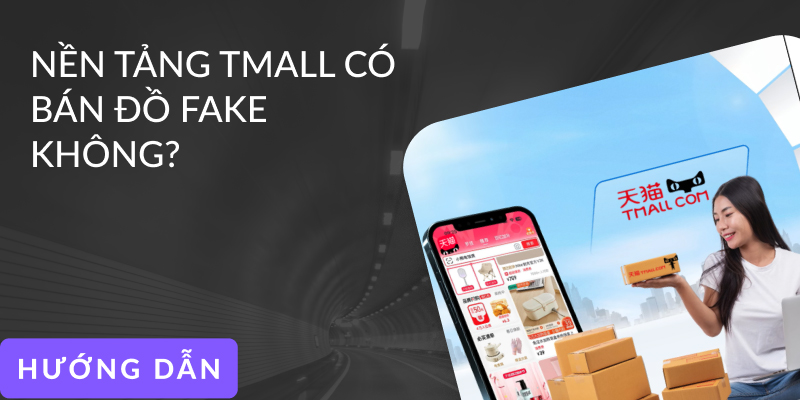 Nền Tmall có bán hàng giả không?