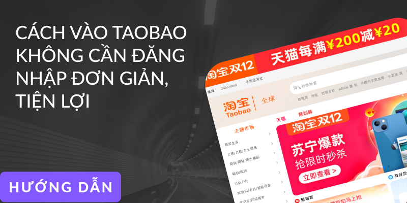 Cách truy cập Taobao không cần đăng nhập đơn giản