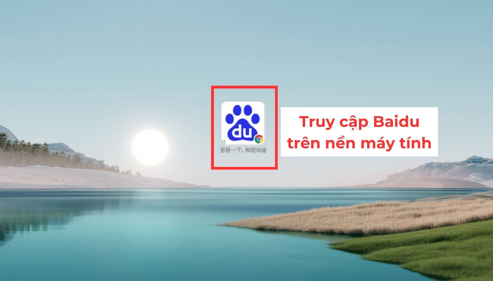 Truy cập nền tảng Baidu trên máy tính dễ dàng
