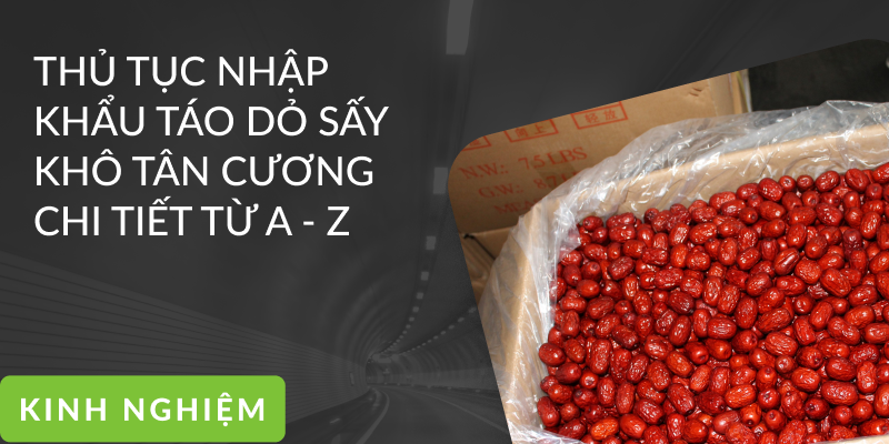 Thủ tục nhập khẩu táo đỏ sấy khô