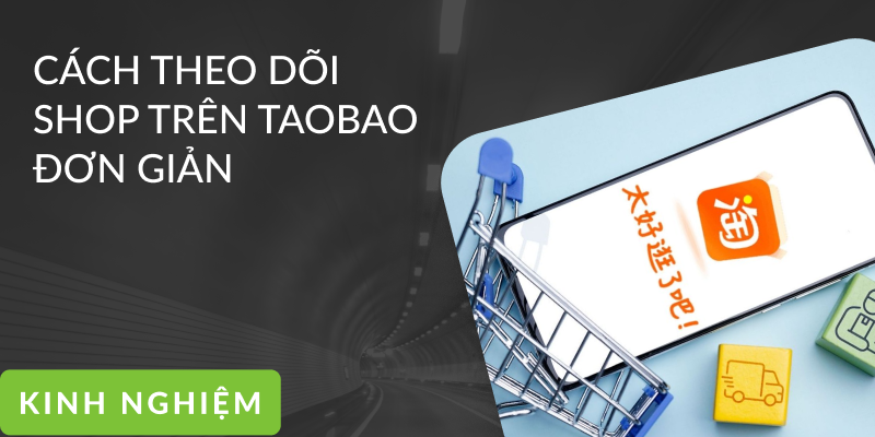 Theo dõi shop trên taobao