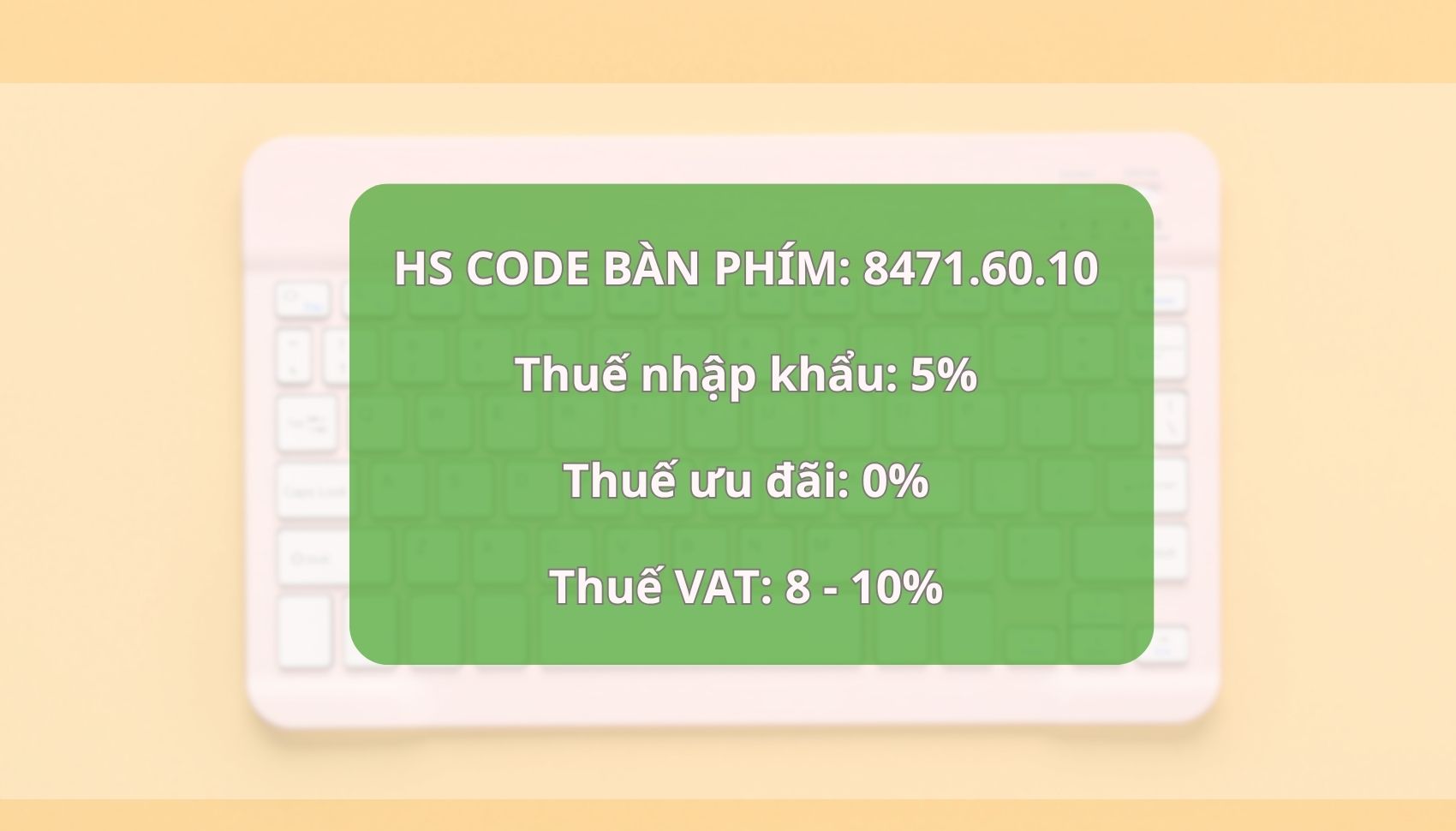 Xác định mã HS và thuế nhập khẩu bàn phím Trung Quốc
